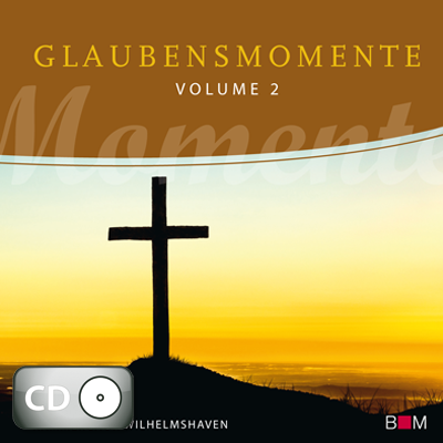 Glaubensmomente, Volume 2 (CD)