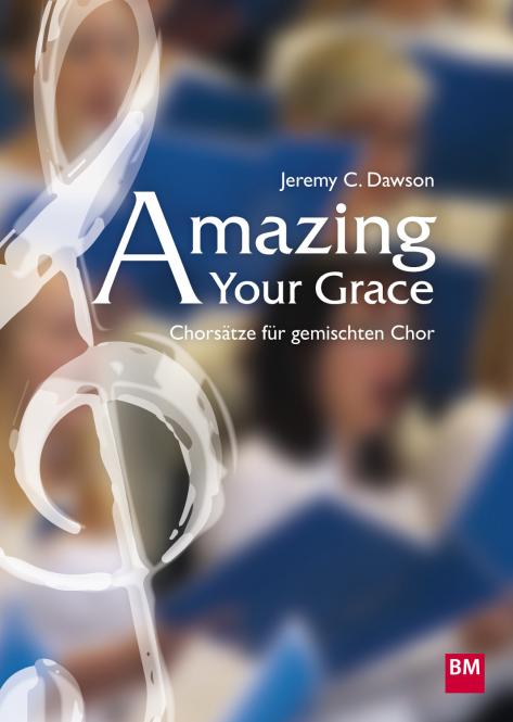 Amazing Your Grace (Notensammlung)